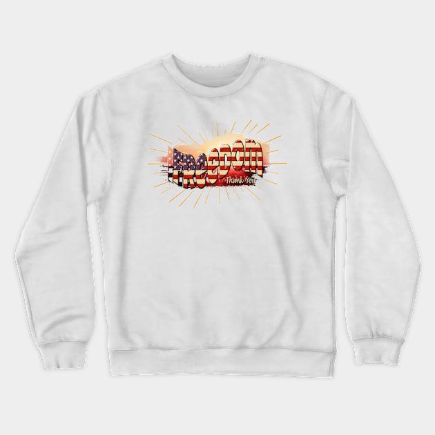 Freedom Thank You Crewneck Sweatshirt by DougB